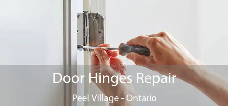 Door Hinges Repair Peel Village - Ontario