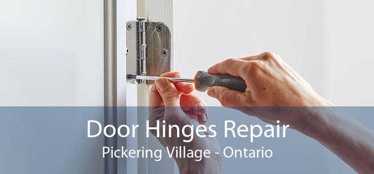 Door Hinges Repair Pickering Village - Ontario