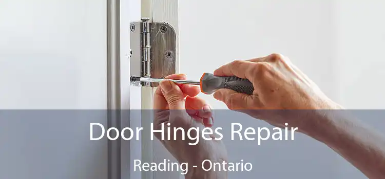 Door Hinges Repair Reading - Ontario