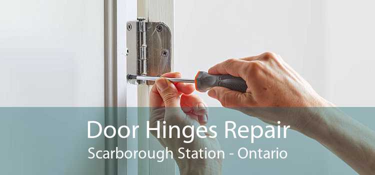 Door Hinges Repair Scarborough Station - Ontario