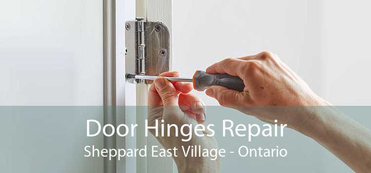 Door Hinges Repair Sheppard East Village - Ontario