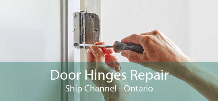 Door Hinges Repair Ship Channel - Ontario