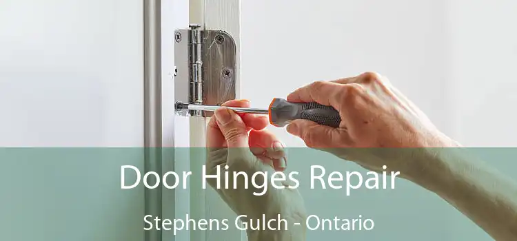 Door Hinges Repair Stephens Gulch - Ontario