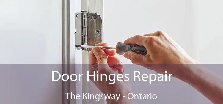 Door Hinges Repair The Kingsway - Ontario