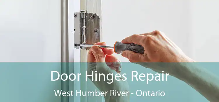 Door Hinges Repair West Humber River - Ontario