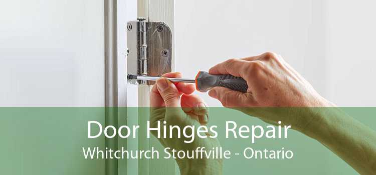 Door Hinges Repair Whitchurch Stouffville - Ontario