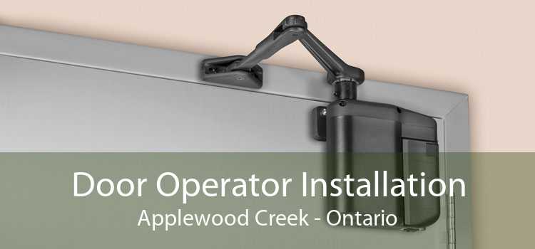 Door Operator Installation Applewood Creek - Ontario