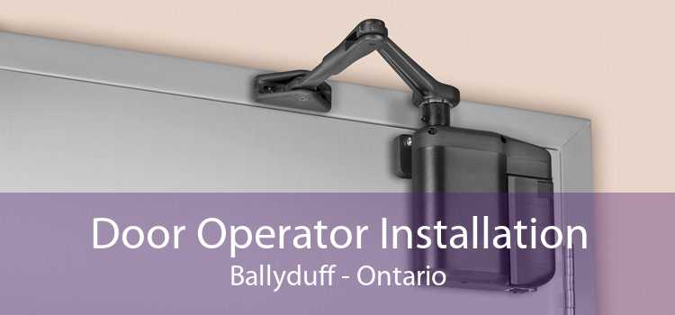 Door Operator Installation Ballyduff - Ontario