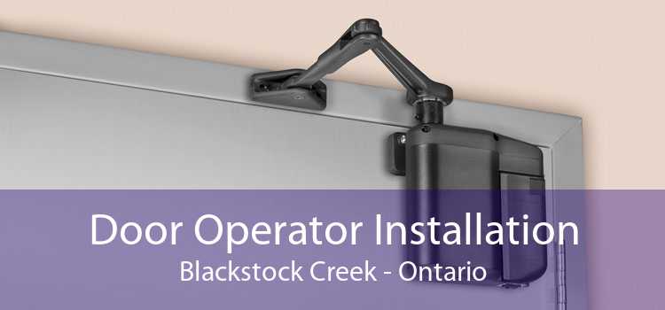 Door Operator Installation Blackstock Creek - Ontario