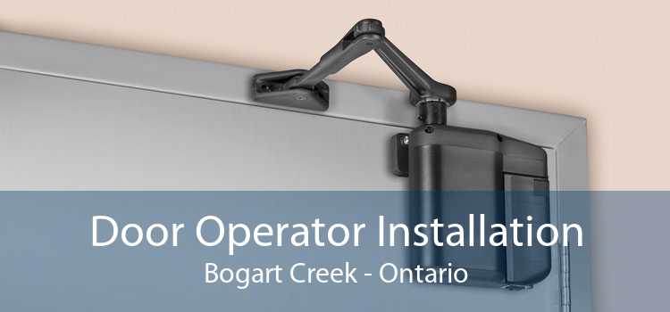 Door Operator Installation Bogart Creek - Ontario