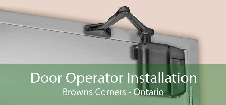 Door Operator Installation Browns Corners - Ontario