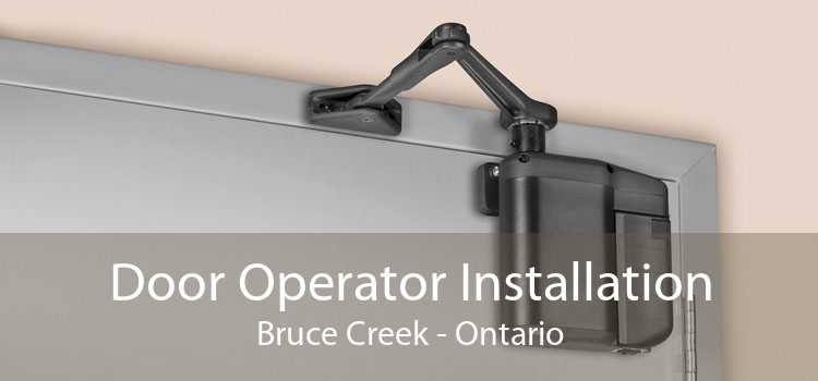Door Operator Installation Bruce Creek - Ontario