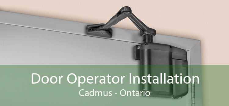 Door Operator Installation Cadmus - Ontario