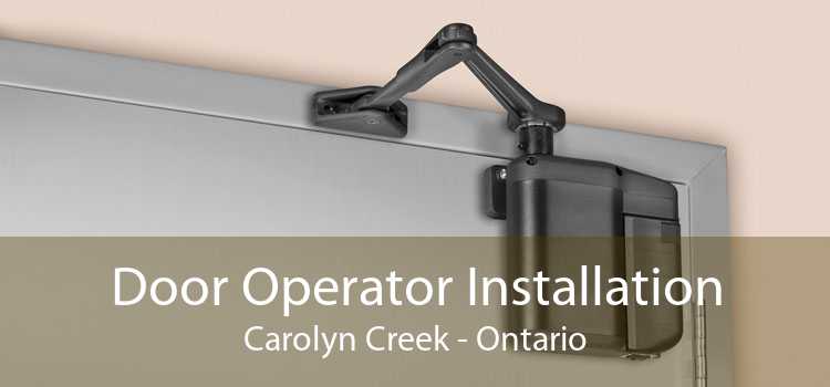 Door Operator Installation Carolyn Creek - Ontario