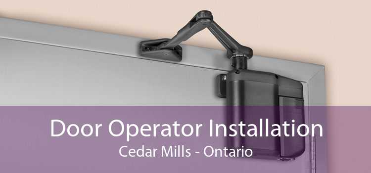 Door Operator Installation Cedar Mills - Ontario