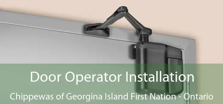 Door Operator Installation Chippewas of Georgina Island First Nation - Ontario