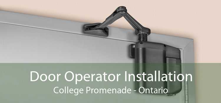 Door Operator Installation College Promenade - Ontario