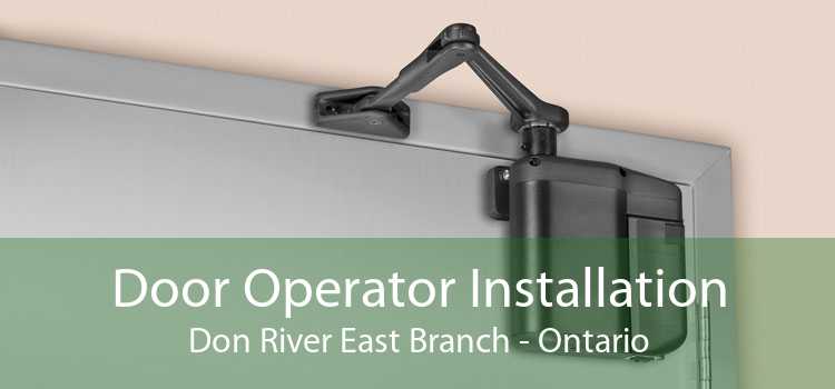 Door Operator Installation Don River East Branch - Ontario