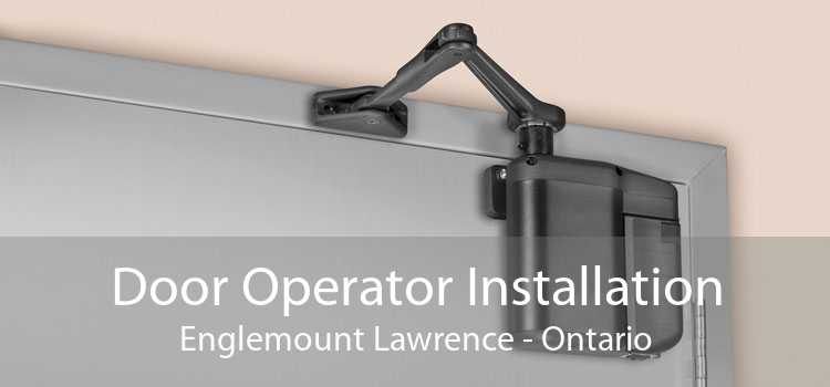 Door Operator Installation Englemount Lawrence - Ontario