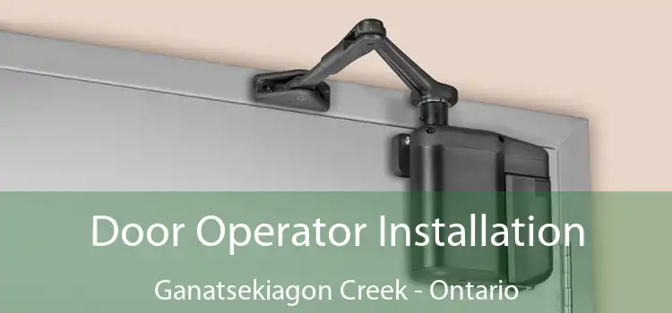 Door Operator Installation Ganatsekiagon Creek - Ontario