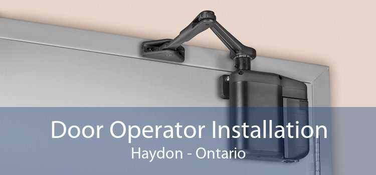 Door Operator Installation Haydon - Ontario