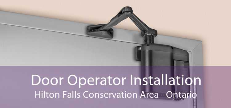 Door Operator Installation Hilton Falls Conservation Area - Ontario