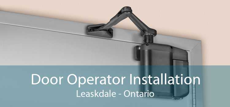 Door Operator Installation Leaskdale - Ontario