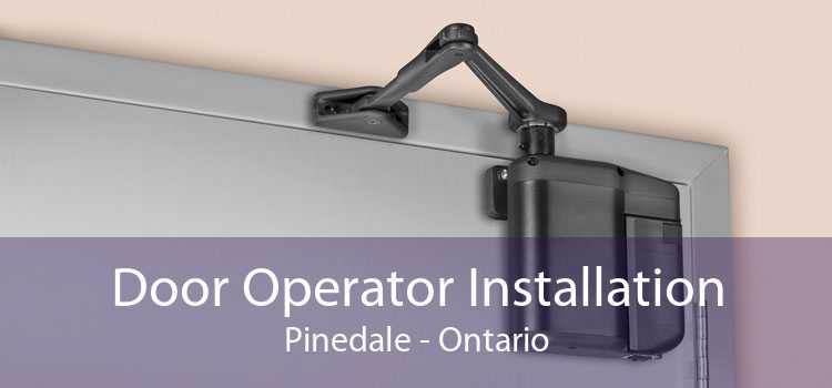Door Operator Installation Pinedale - Ontario