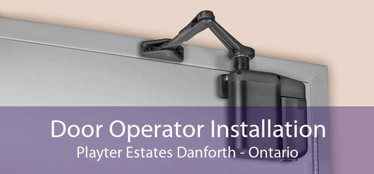 Door Operator Installation Playter Estates Danforth - Ontario