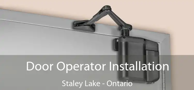 Door Operator Installation Staley Lake - Ontario