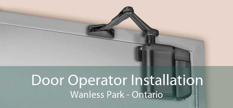 Door Operator Installation Wanless Park - Ontario