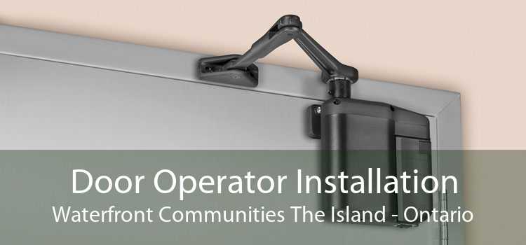 Door Operator Installation Waterfront Communities The Island - Ontario