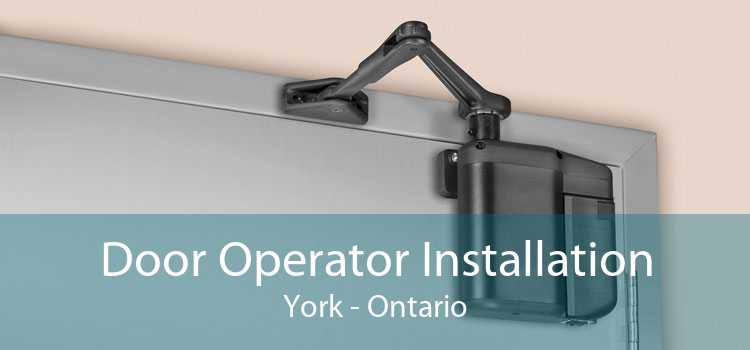 Door Operator Installation York - Ontario