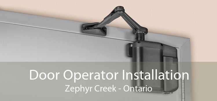 Door Operator Installation Zephyr Creek - Ontario