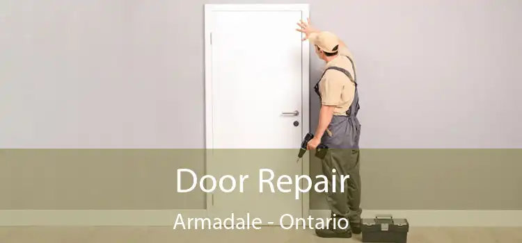 Door Repair Armadale - Ontario