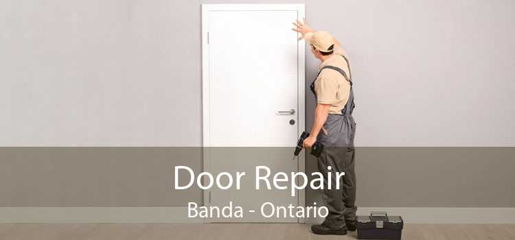 Door Repair Banda - Ontario