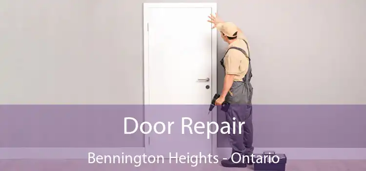 Door Repair Bennington Heights - Ontario