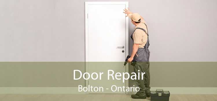 Door Repair Bolton - Ontario