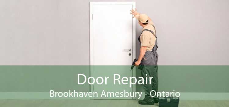 Door Repair Brookhaven Amesbury - Ontario