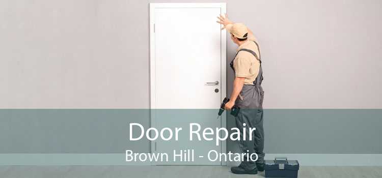 Door Repair Brown Hill - Ontario