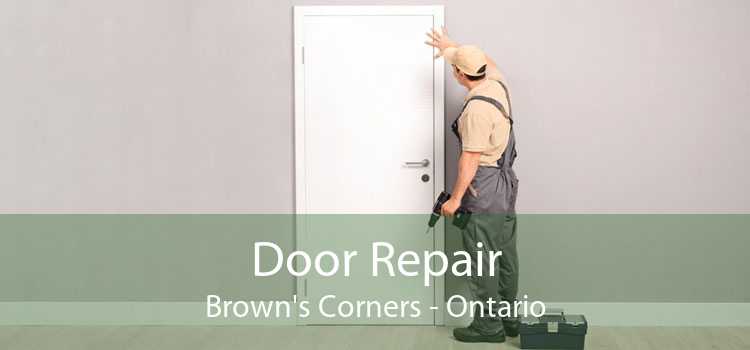 Door Repair Brown's Corners - Ontario