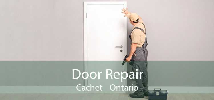 Door Repair Cachet - Ontario