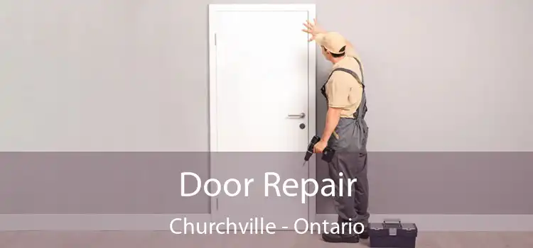 Door Repair Churchville - Ontario