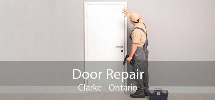 Door Repair Clarke - Ontario