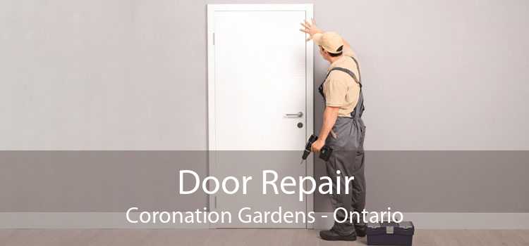 Door Repair Coronation Gardens - Ontario