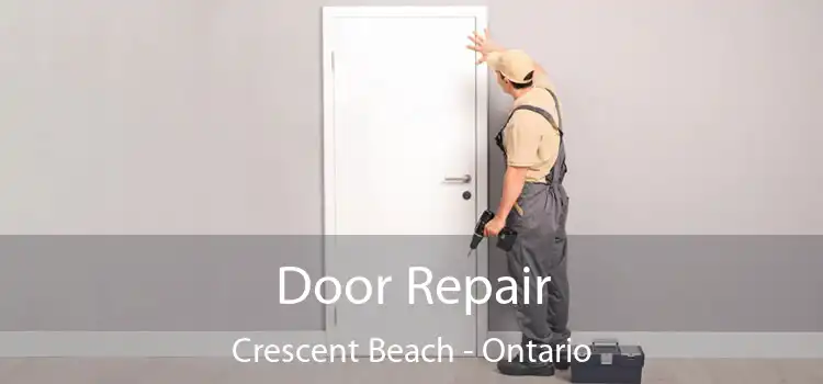 Door Repair Crescent Beach - Ontario
