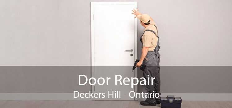 Door Repair Deckers Hill - Ontario
