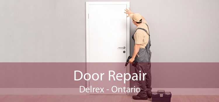 Door Repair Delrex - Ontario