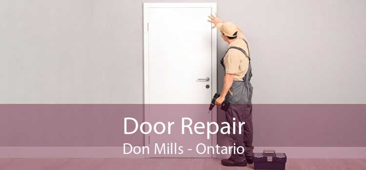 Door Repair Don Mills - Ontario