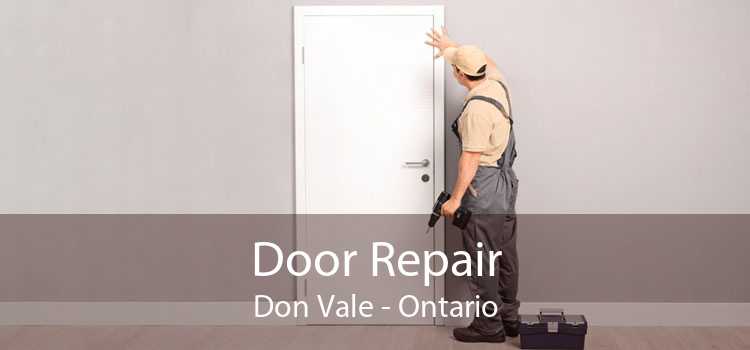 Door Repair Don Vale - Ontario